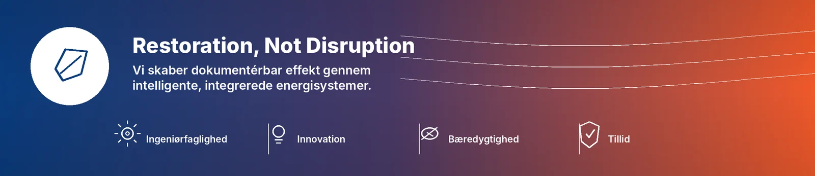Restoration, Not Disruption – vi skaber dokumentérbar effekt gennem intelligente, integrerede energisystemer